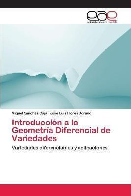 Introduccion A La Geometria Diferencial De Variedades Aqwe