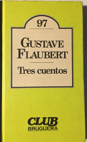 Libro Tres Cuentos Gustave Flaubert Bruguera