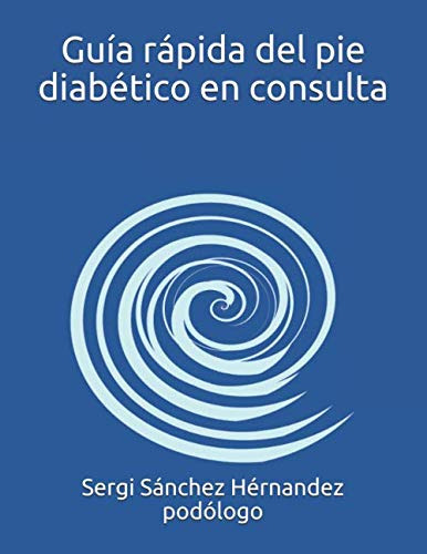 Guia Rapida Del Pie Diabetico En Consulta