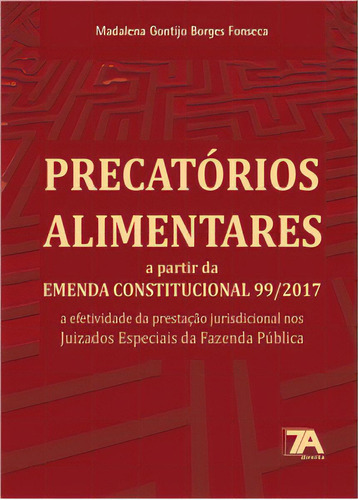 Precatórios Alimentares A Partir Da Emenda Constitucional 99/2017, De Fonseca Borges. Editora 7a Direito Em Português