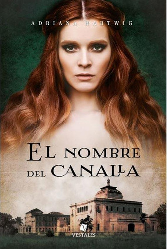 El Nombre Del Canalla - Adriana Hartwig