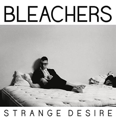 Bleachers Strange Desire Usa Import Cd