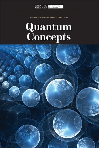 Libro: Quantum Concepts (scientific American Explores Big