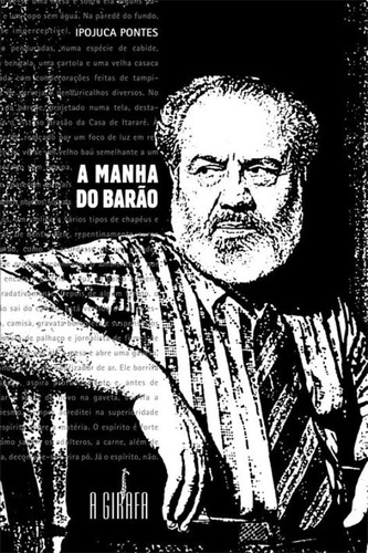 A manha do Barão, de Pontes, Ipojuca. Universo dos Livros Editora LTDA, capa mole em português, 2008