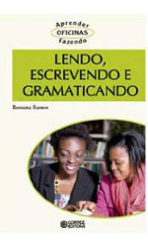 Lendo, Escrevendo E Gramaticando, De Ramos, Rossana. Editora Cortez, Capa Mole, Edição 1ª Edição - 2016 Em Português