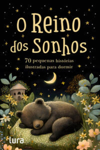 Reinos Dos Sonhos - 96 Pequenas Historias Ilustrad, De A Lura. Editora Lura Editoracao, Capa Mole Em Português