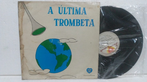 Lp Evangelico A Ultima Trombeta - Disco De Vinil (Usado)