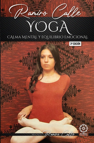 Yoga, Calma Mental, De Ramiro Calle. Editorial Mandala, Tapa Blanda En Español, 2022