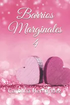 Comprar Libro: Barrios Marginales 4 (la Saga De Los Corazones: