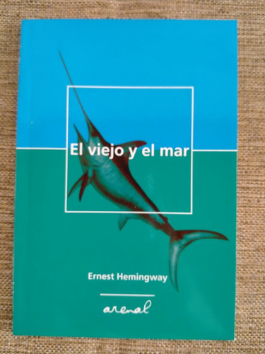 El Viejo Y El Mar - Ernest Hemingway - Nuevo