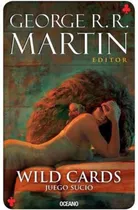 Comprar Wild Cards Juego Sucio ( Wild Cards 5) - Martin George R. R.