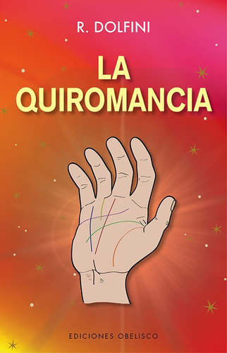 La quiromancia, de Dolfini, R.. Editorial Ediciones Obelisco, tapa blanda en español, 2022