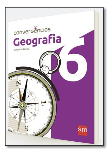 Convergencias Geografia 6 (la) Ed 2016, De Sm. Editora Edições Sm Em Português