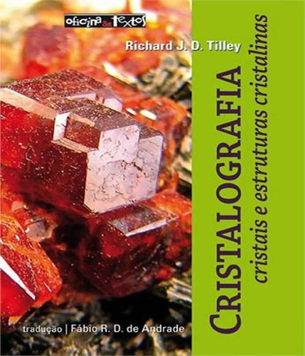 Cristalografia - Cristais E Estruturas Cristalinas, De J.d. Tilley, Richard. Editora Oficina De Textos, Capa Mole Em Português