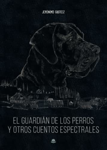 Libro El Guardián De Los Perros Y Otros Cuentos Espectrales