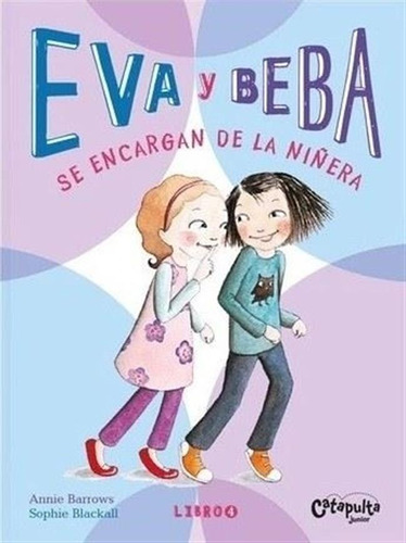 Eva Y Beba 4: Se Encargan De La Niñera Annie Barrows Catapul