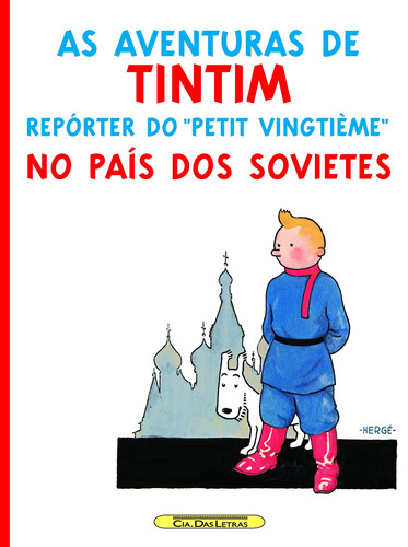 Tintim no país dos sovietes, de Hergé. Editora Schwarcz SA, capa mole em português, 2008