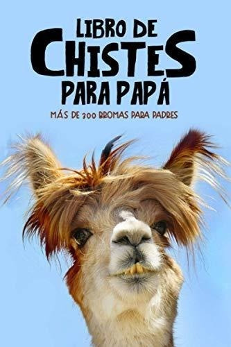 Libro De Chistes Para Papa Mas De 300 Bromas Para.., De Silly Sloth Pr. Editorial Independently Published En Español