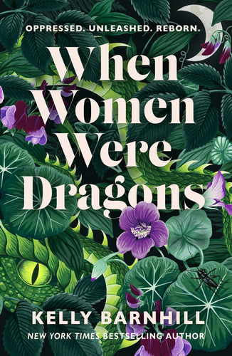When Women Were Dragons - Kelly Bartnhill, De Barnhill, Kelly. Editorial Hot Key Books, Tapa Blanda En Inglés Internacional, 2023