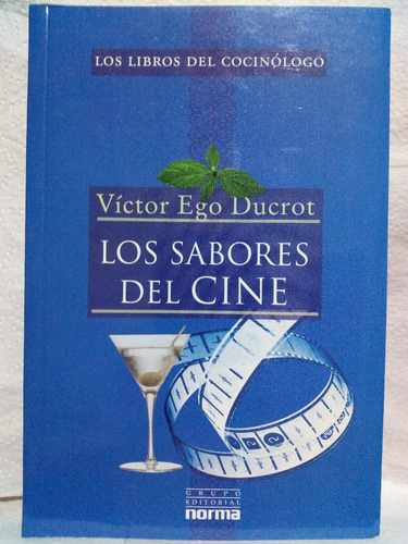 Los Sabores Del Cine Victor  Ego Ducrot Norma