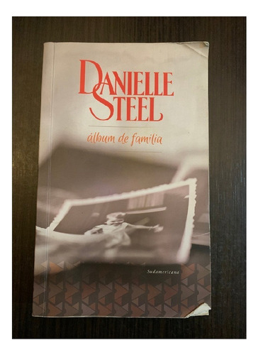 Álbum De Familia, Danielle Steel, Edit. Sudamericana. Usado!