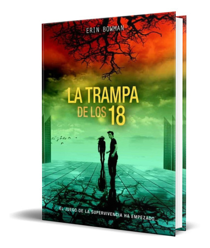 La Trampa De Los 18, De Erin Bowman. Editorial Montena, Tapa Blanda En Español, 2013