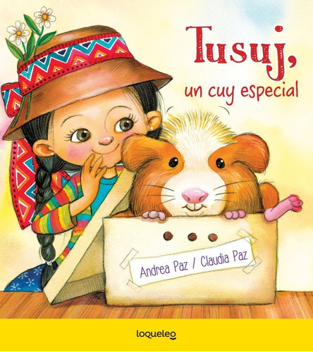 Tusuj, Un Cuy Especial - Claudia Paz, Andrea Paz