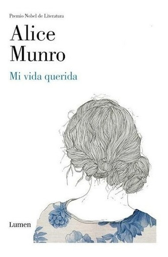 Libro Mi Vida Querida De Alice Munro