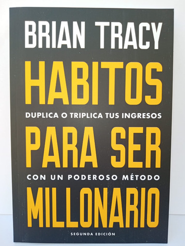  Hábitos Para Ser Millonario  De Brian Tracy