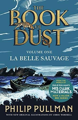 La Belle Sauvage - The Book Of Dust Volume One