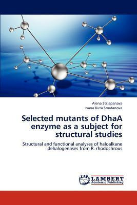 Libro Selected Mutants Of Dhaa Enzyme As A Subject For St...