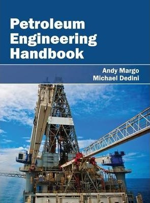 Libro Petroleum Engineering Handbook - Andy Margo