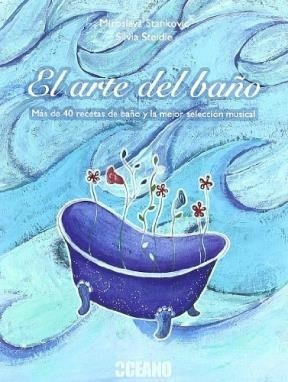 Arte Del Baño Mas De 40 Recetas De Baño Y La Mejor Seleccio