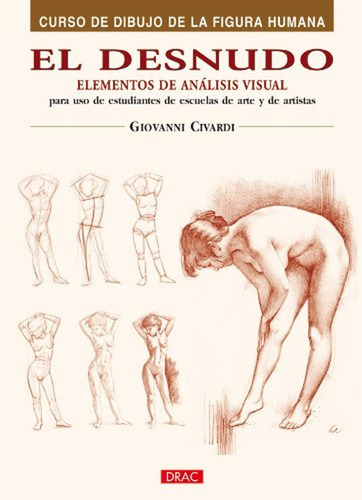 El Desnudo. Elementos De Análisis Visual (curso De Dibujo De