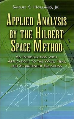 Libro Applied Analysis By The Hilbert Space Method : An I...