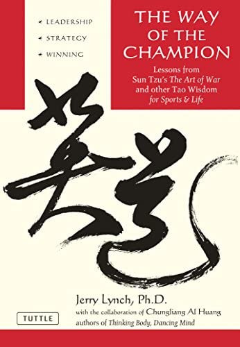 The Way Of The Champion: Lessons From Sun Tzuøs The Art Of War And Other Tao Wisdom For Sports & Life, De Lynch Ph.d., Jerry. Editorial Tuttle Publishing, Tapa Blanda En Inglés