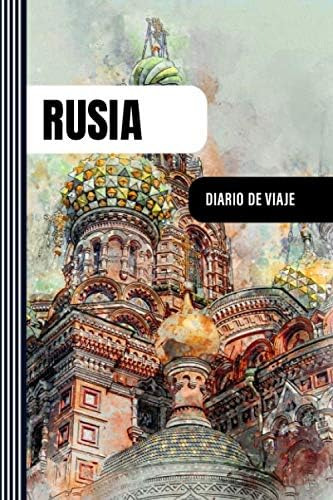 Libro: Rusia Diario De Viaje: Libro De Registro De Viajes - 