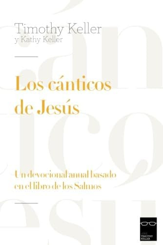 Libro: Los Cánticos De Jesús: Un Devocional Anual Basado En 