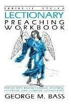 Lectionary Preaching Workbook : Series Iii, Cycle A - Geo...