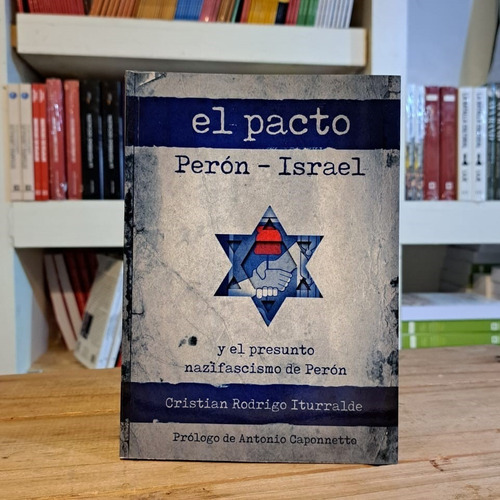 El Pacto Perón-israel - Cristian Rodrigo Iturralde