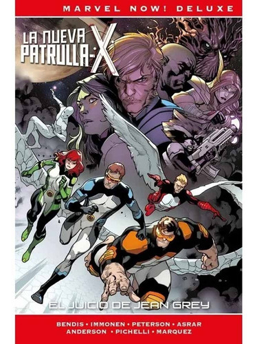 La Nueva Patrulla X De Bendis (hc) 04 El Juicio De Jean Grey