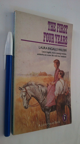 The First Four Years - Laura Ingalls Wilder