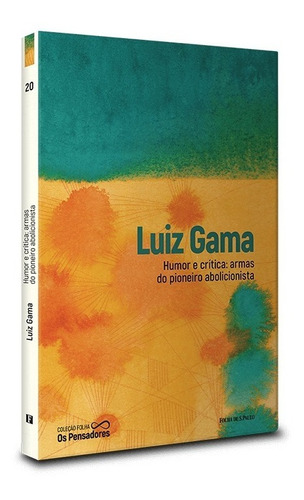 Livro Coleção Folha Os Pensadores - Luiz Gama - Volume 20