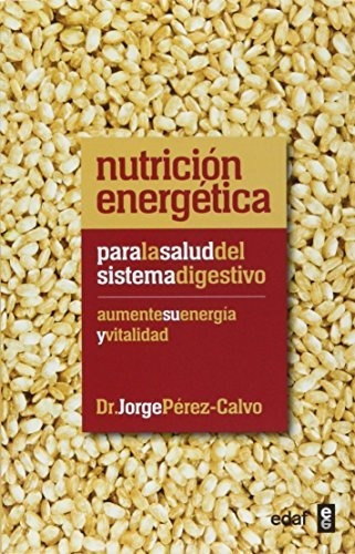 Nutrición Energética Para La Salud Del Sistema Digestivo: Au