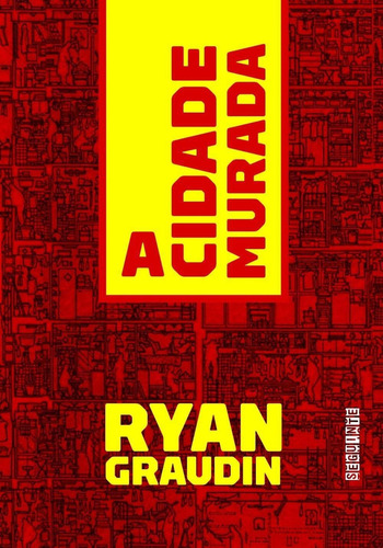 A cidade murada, de Ryan Graudin. Editora Seguinte, capa mole, edição 1 em português, 2015
