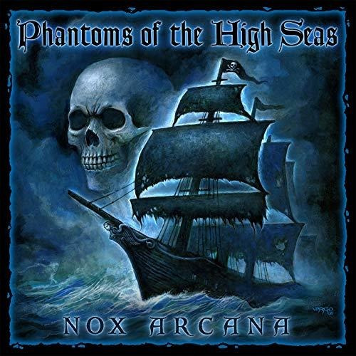 Cd Phantoms Of The High Seas - Nox Arcana