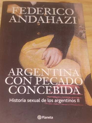 Federico Andahazi Argentina Con Pecado Concebida