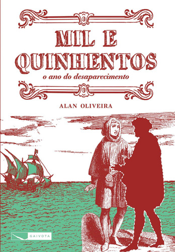 Mil e quinhentos - o ano do desaparecimento, de Oliveira, Alan. Editora Gaivota Ltda., capa mole em português, 2012