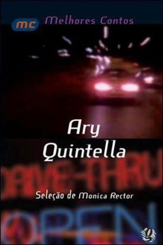 Melhores Contos Ary Quintella: Seleção De Mônica Rector, De Quintella, Ary. Global Editora, Capa Mole Em Português