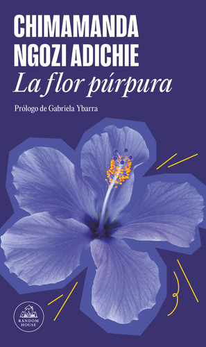 La Flor Púrpura Chimamanda Ngozi Adichie, De Chimamanda Ngozi Adichie. Editorial Penguin Randon House, Tapa Blanda En Español, 2023